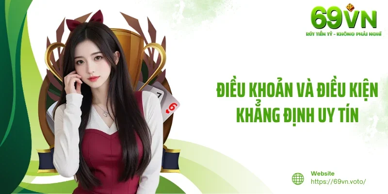 Điều Khoản Và Điều Kiện 1 Điều khoản và điều kiện khẳng định uy tín