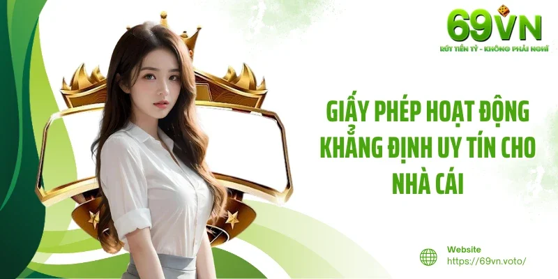 Giấy Phép Hoạt Động 1 Giấy phép hoạt động khẳng định uy tín cho nhà cái